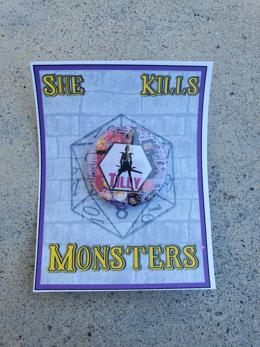 SHE KILLS MONSTERS "Tilly" Metal Pinback Button