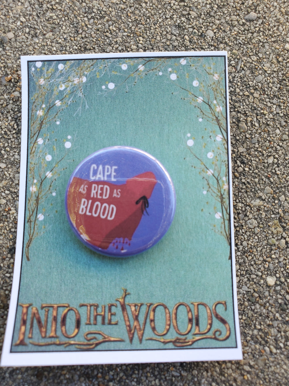 INTO THE WOODS "Cape as Red as Blood" Metal Pinback Button