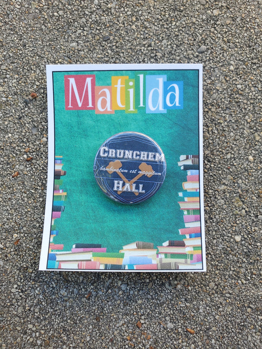 MATILDA "Crunchem Hall" Metal Pinback Button