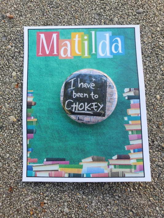 MATILDA "Chokey" Metal Pinback Button