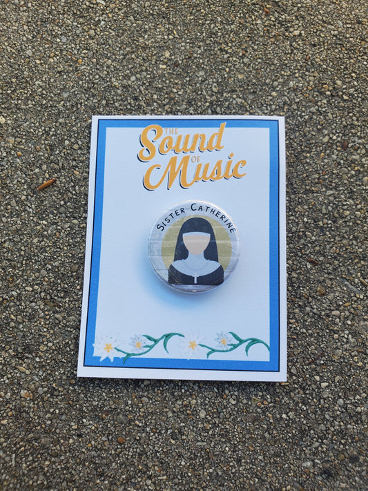 SOUND OF MUSIC "Sister Catherine" Metal Pinback Button