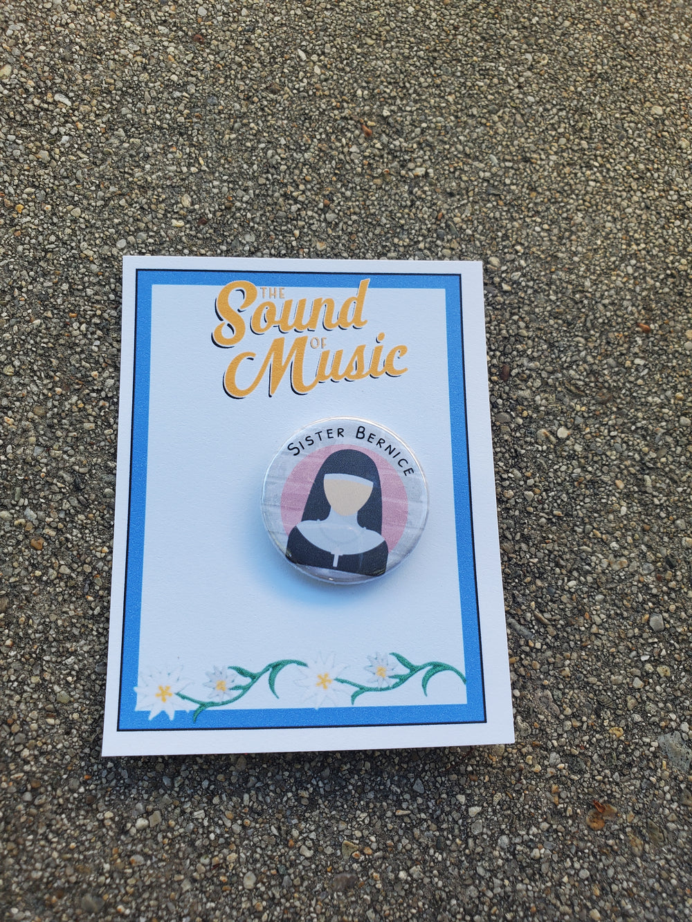 SOUND OF MUSIC "Sister Bernice" Metal Pinback Button