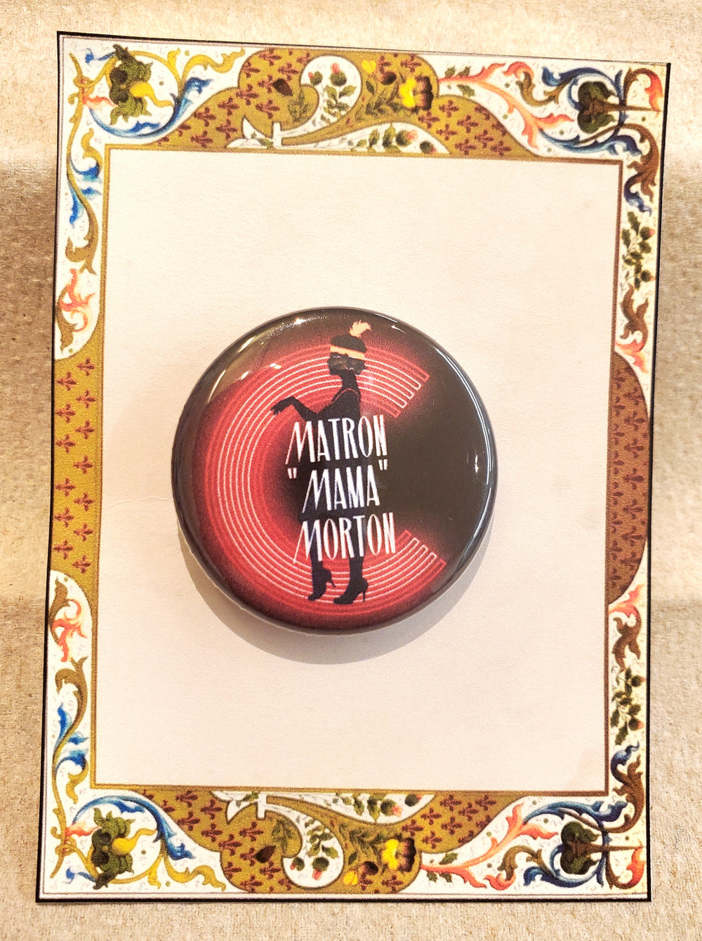 CHICAGO "Mama Matron Morton" Metal Pinback Button