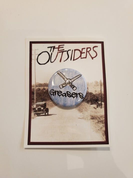 OUTSIDERS "Greasers" Metal Pinback Button