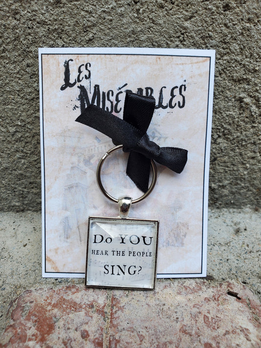 LES MISERABLES "Do You Hear the People Sing?" Glass Cabachon Keychain
