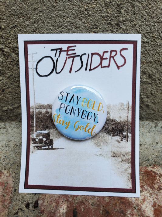 OUTSIDERS "Stay Gold Pony Boy" Metal Pinback Button