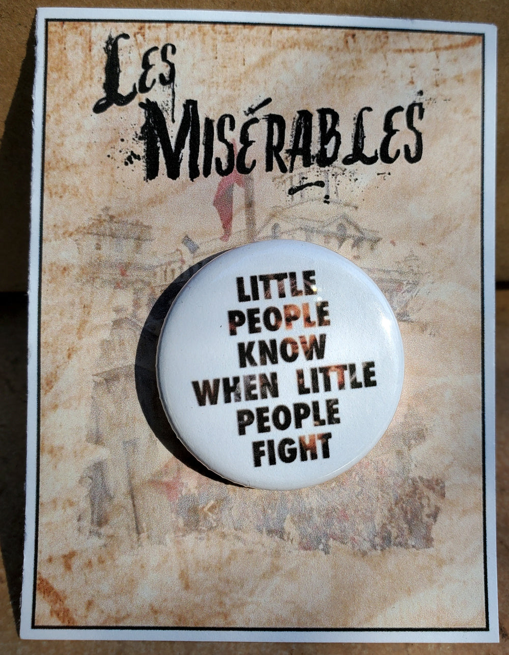 LES MISERABLES "Little People" Metal Pinback Button