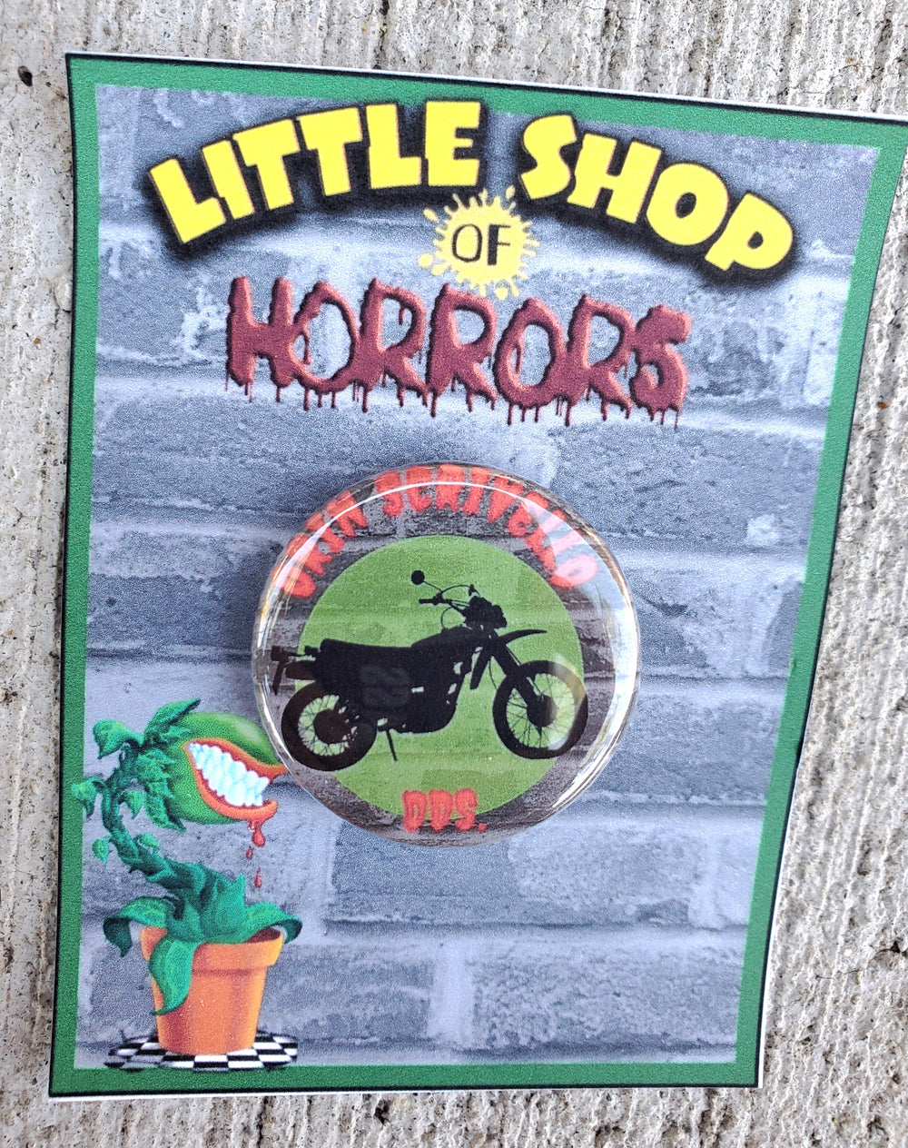 LITTLE SHOP OF HORRORS "Orin Scrivello" Metal Pinback Button