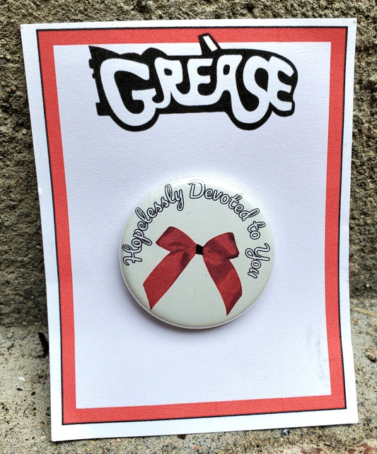 GREASE "Hopelessly Devoted to You" Metal Pinback Button