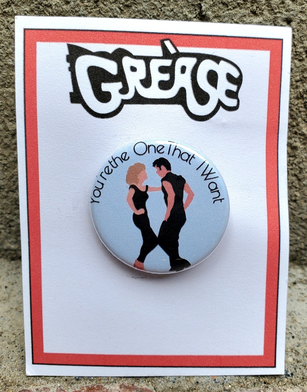 GREASE "Du bist derjenige, den ich will" Metall Button