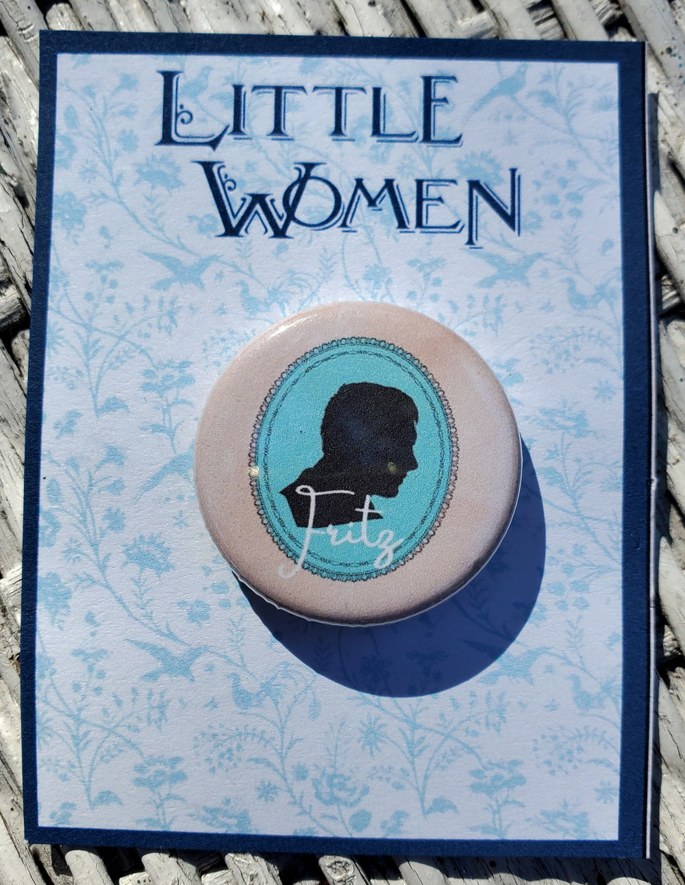 LITTLE WOMEN "Fritz" Metall Button