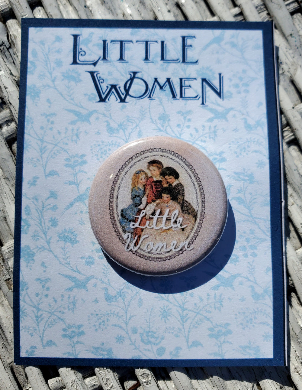 LITTLE WOMEN "Show" Metall Button