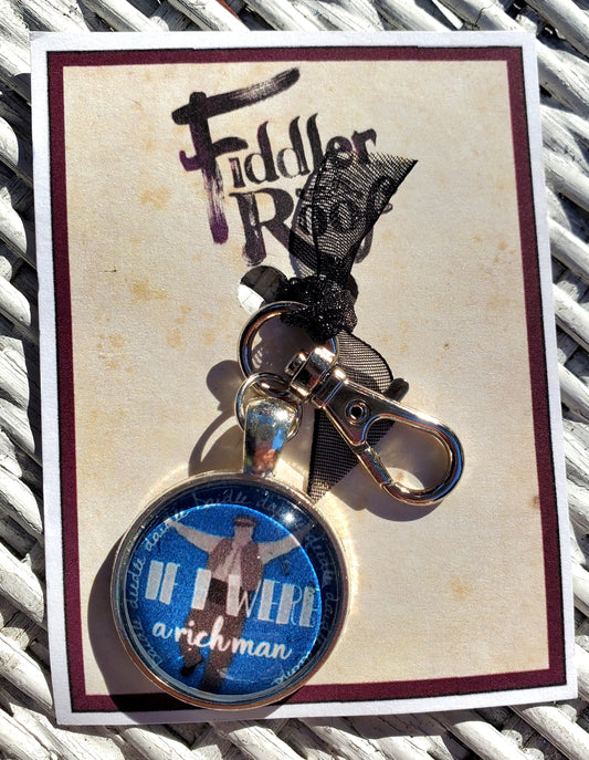 FIDDLER ON THE ROOF "If I Were A Rich Man" Round Glass Cab Keychain