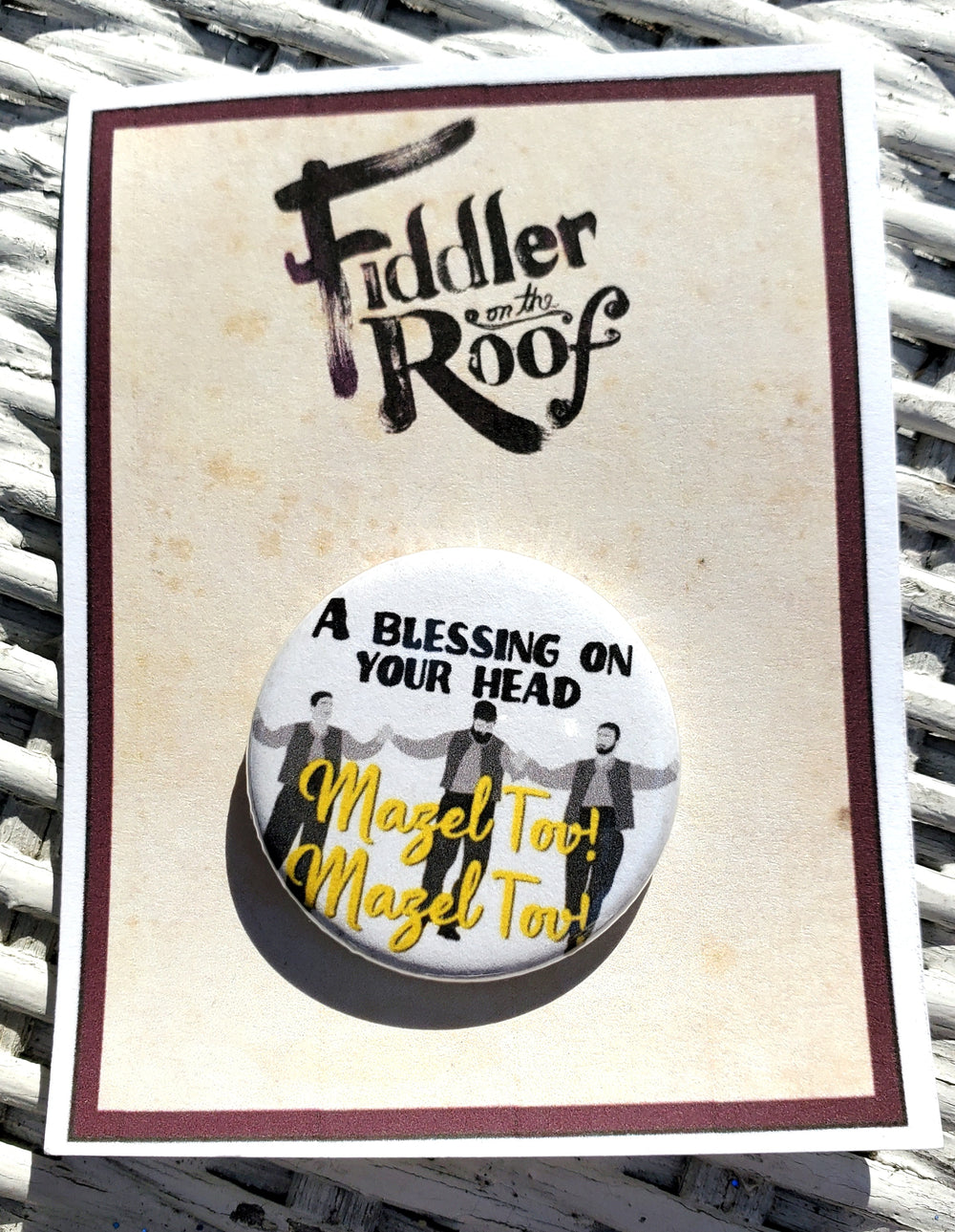 FIDDLER ON THE ROOF "Mazel Tov! Mazel Tov!" Metal Pinback Button