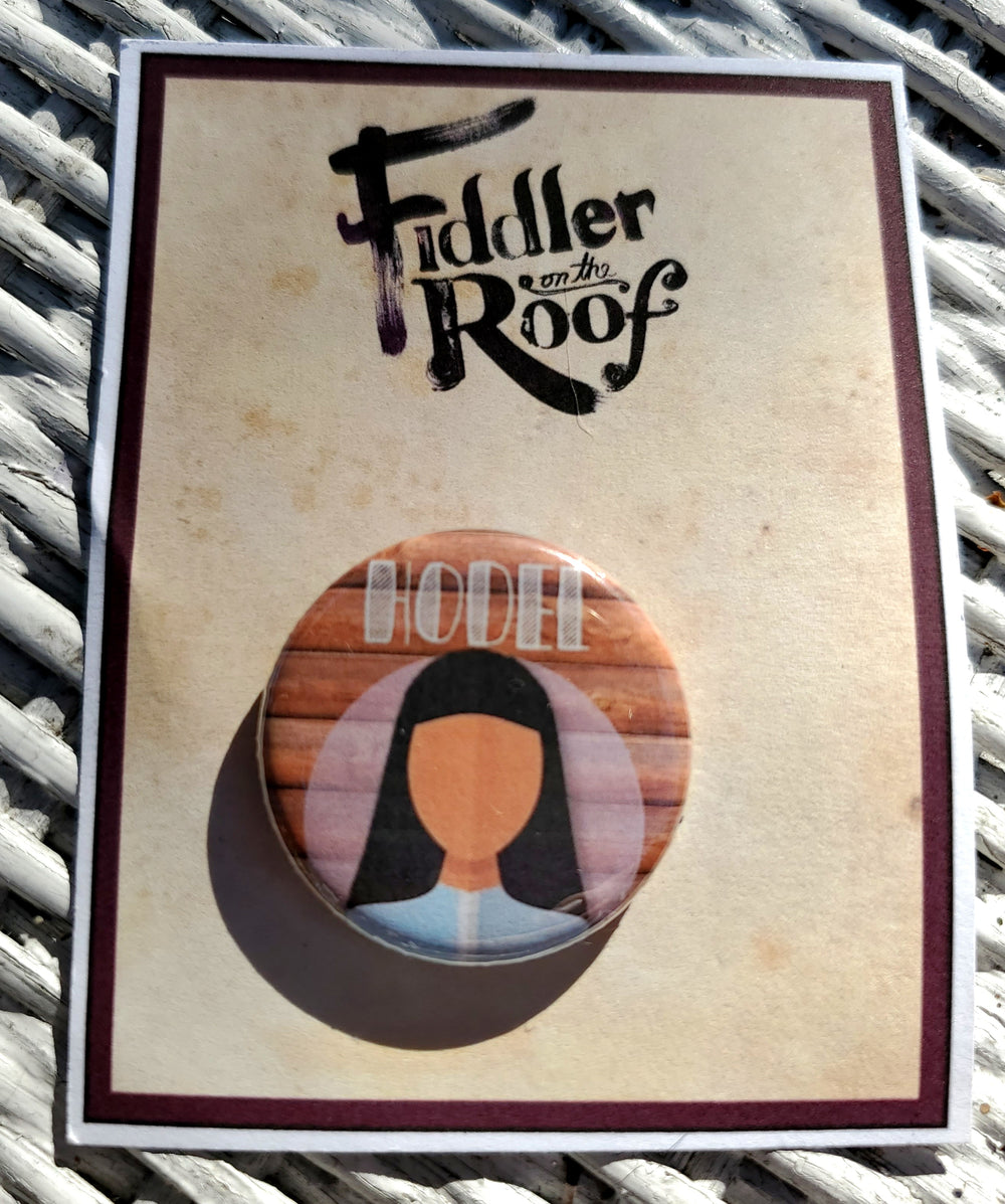 FIDDLER ON THE ROOF "Hodel" Metal Pinback Button