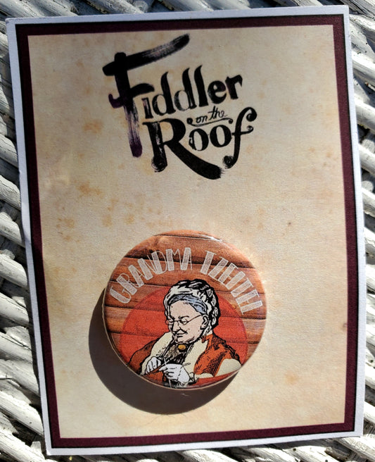 FIDDLER ON THE ROOF "Grandma Tzeitzel" Metal Pinback Button