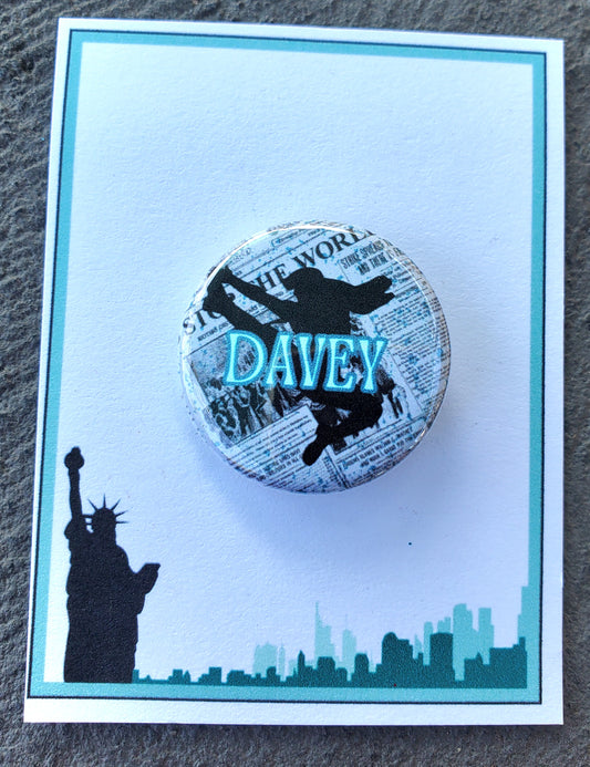 NEWSIES "Davey" Metal Pinback Button