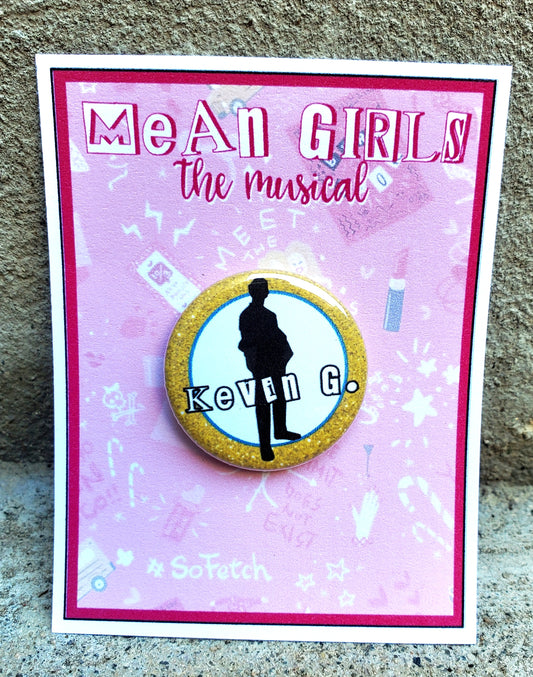 MEAN GIRLS "Kevin Gnapoor" Metal Pinback Button