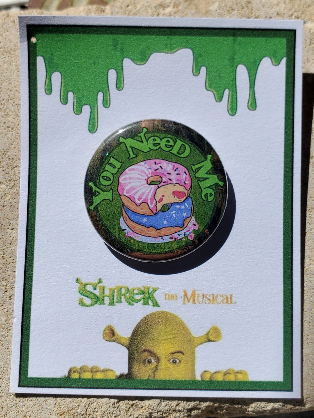 SHREK "You Need Me" Metal Pinback Button