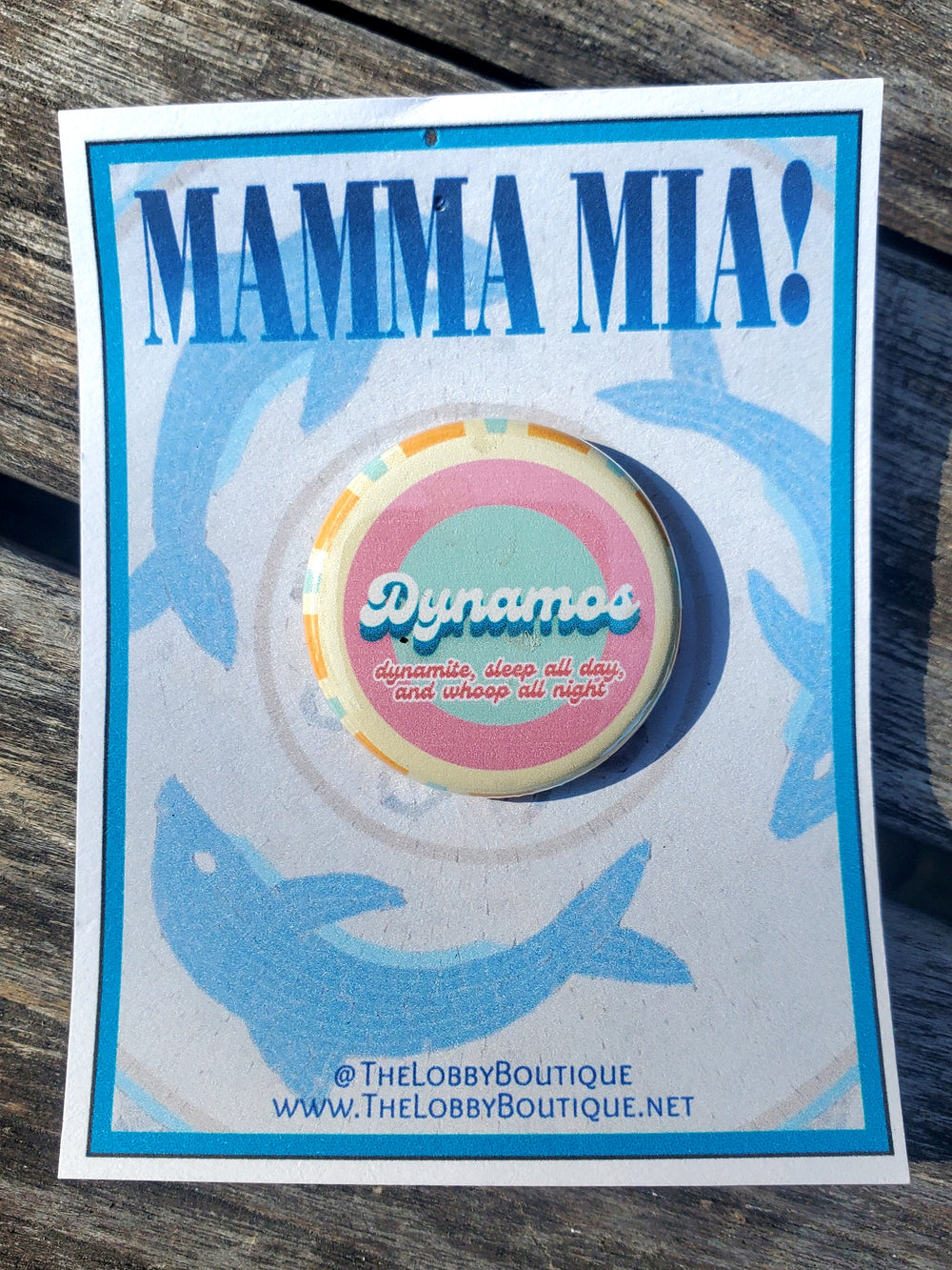 MAMMA MIA "DYNAMOS Schlaf den ganzen Tag" Metall Button Button