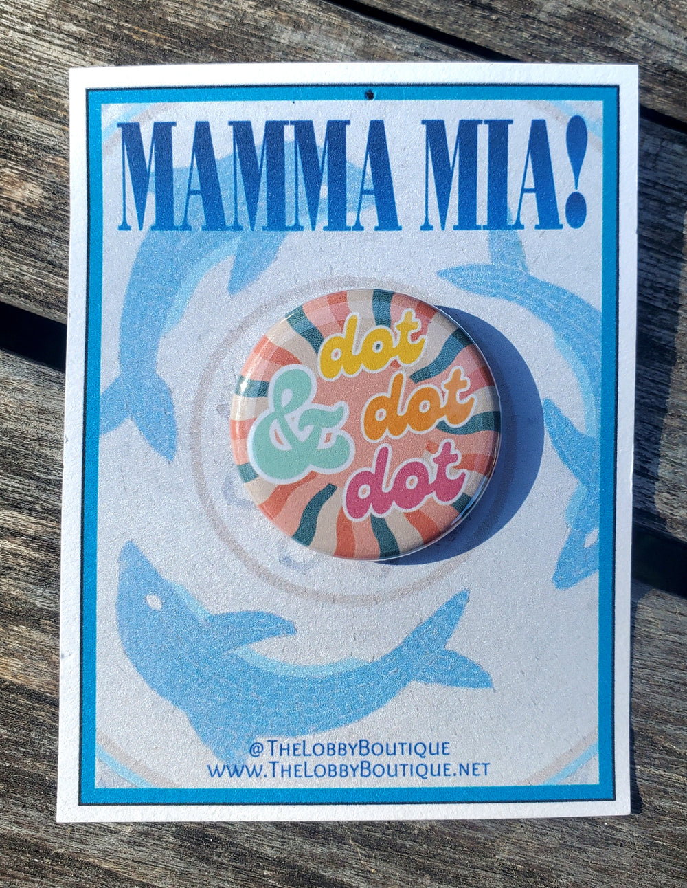 MAMMA MIA "&amp; DOT DOT DOT" Metall Button