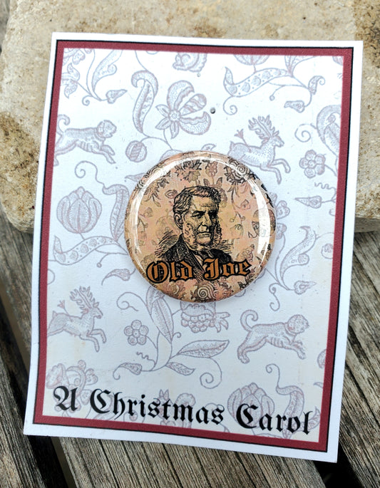 A CHRISTMAS CAROL "Old Joe" Metal Pinback Button