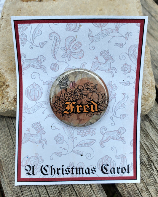 A CHRISTMAS CAROL "Fred" Metal Pinback Button