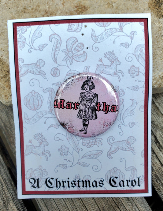 A CHRISTMAS CAROL "Martha" Metal Pinback Button