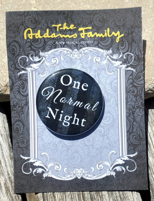 ADDAMS FAMILY "One Normal Night" Metal Pinback Button