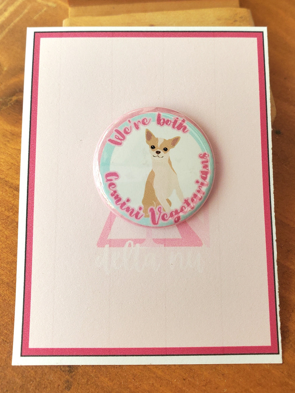 LEGALLY BLONDE "We're Both Gemini Vegetarians" Metal Pinback Button