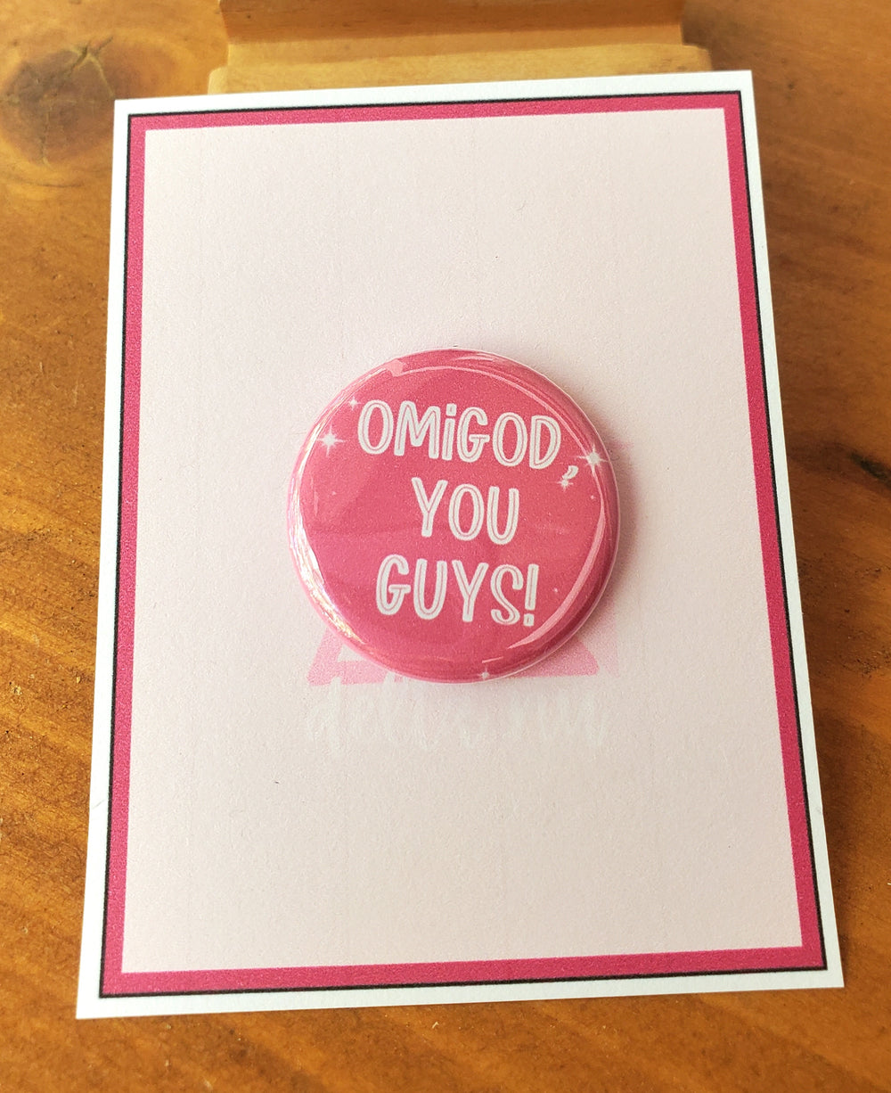 LEGALLY BLONDE "OMIGOD You Guys!" Metal Pinback Button