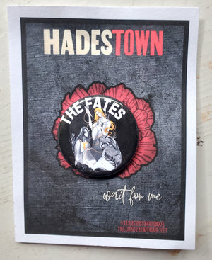HADESTOWN "The Fates" Metal Pinback Button