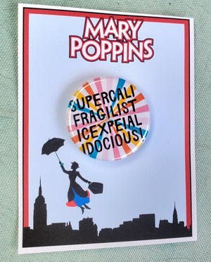 MARY POPPINS "Supercalifragilistic" Metal Pinback Button