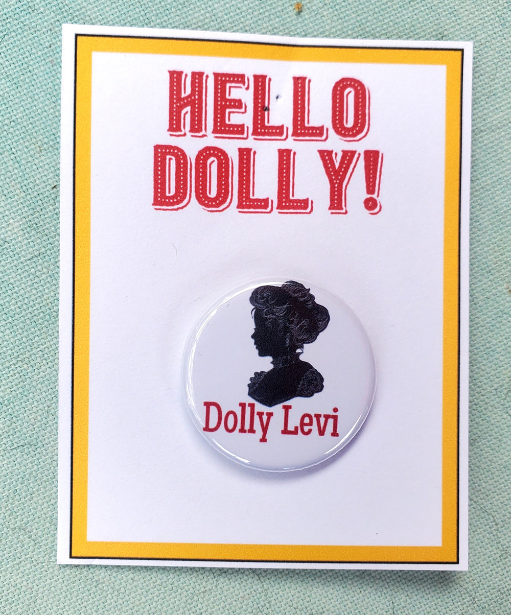 HELLO DOLLY "Dolly Levi" Metal Pinback Button