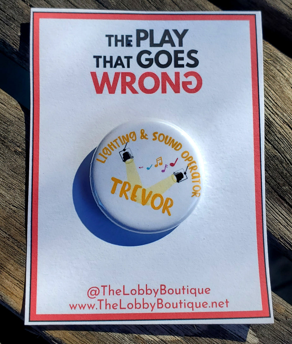 PLAY THAT GOES WRONG "Trevor" Metal Pinback Button