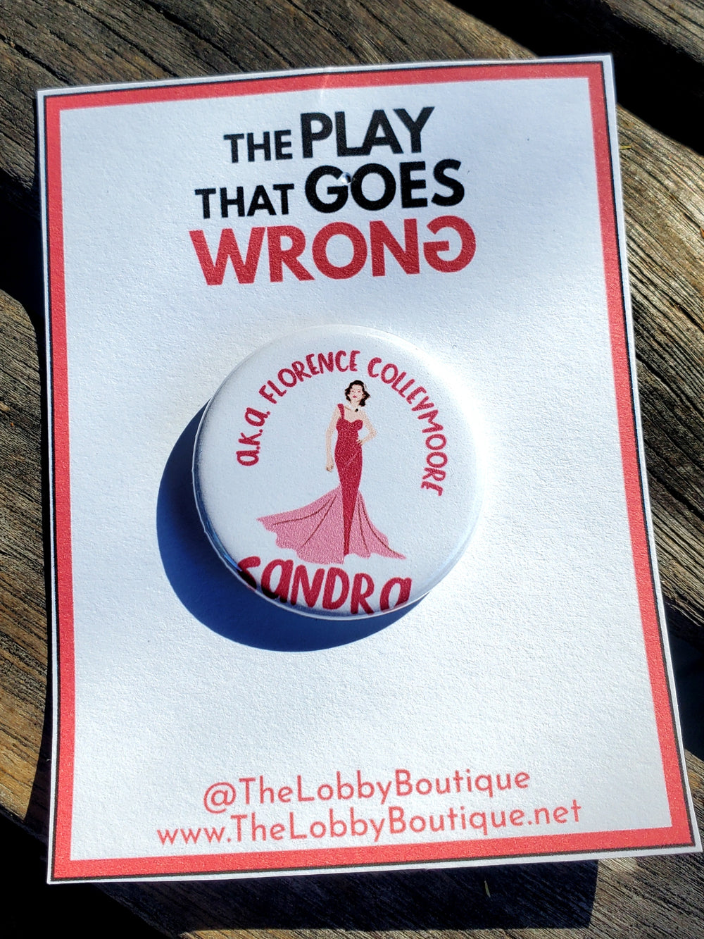 PLAY THAT GOES WRONG "Sandra" Metal Pinback Button