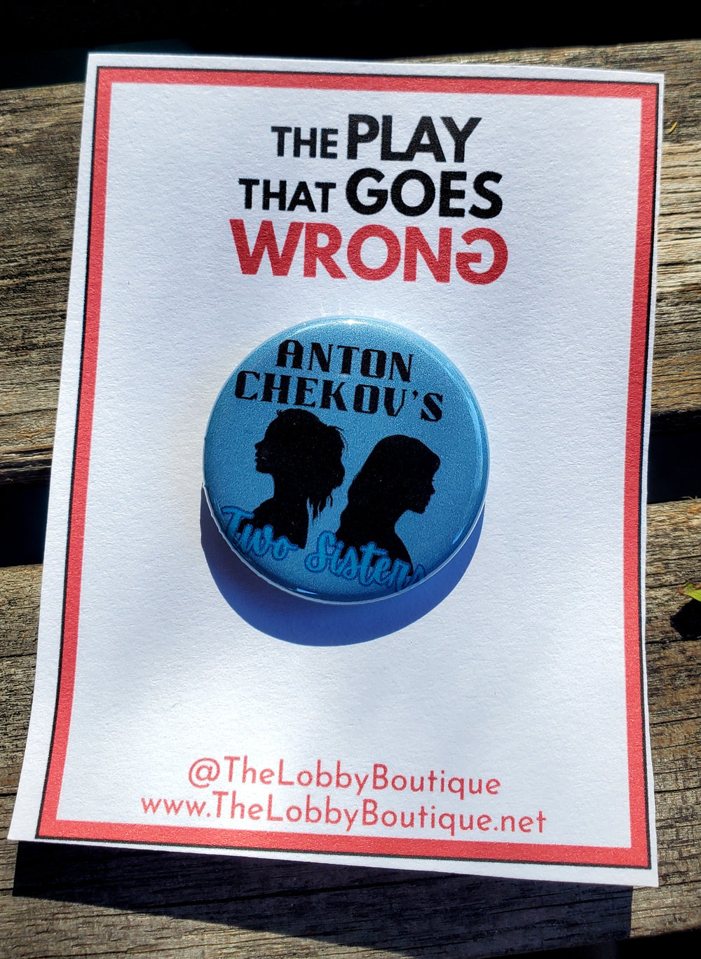 PLAY THAT GOES WRONG "Anton Chekov's Two Sisters" Metal Pinback Button