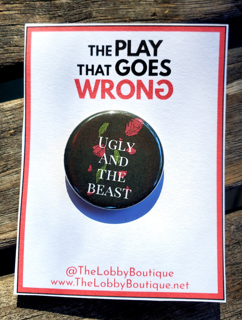 PLAY THAT GOES WRONG "Ugly and the Beast" Metal Pinback Button