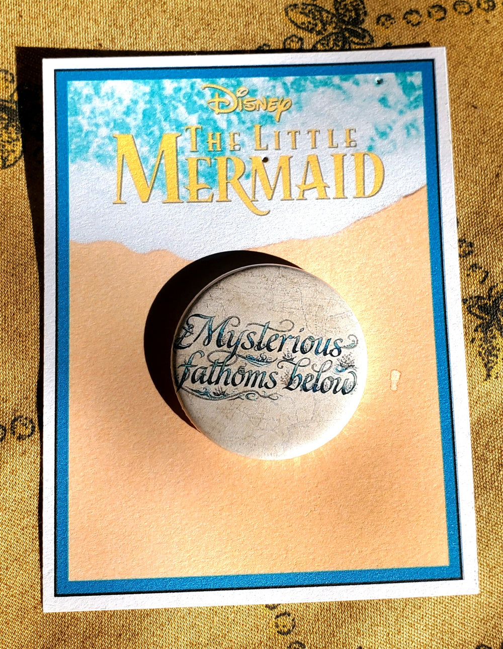 LITTLE MERMAID "Mysterious Fathoms Below" Metal Pinback