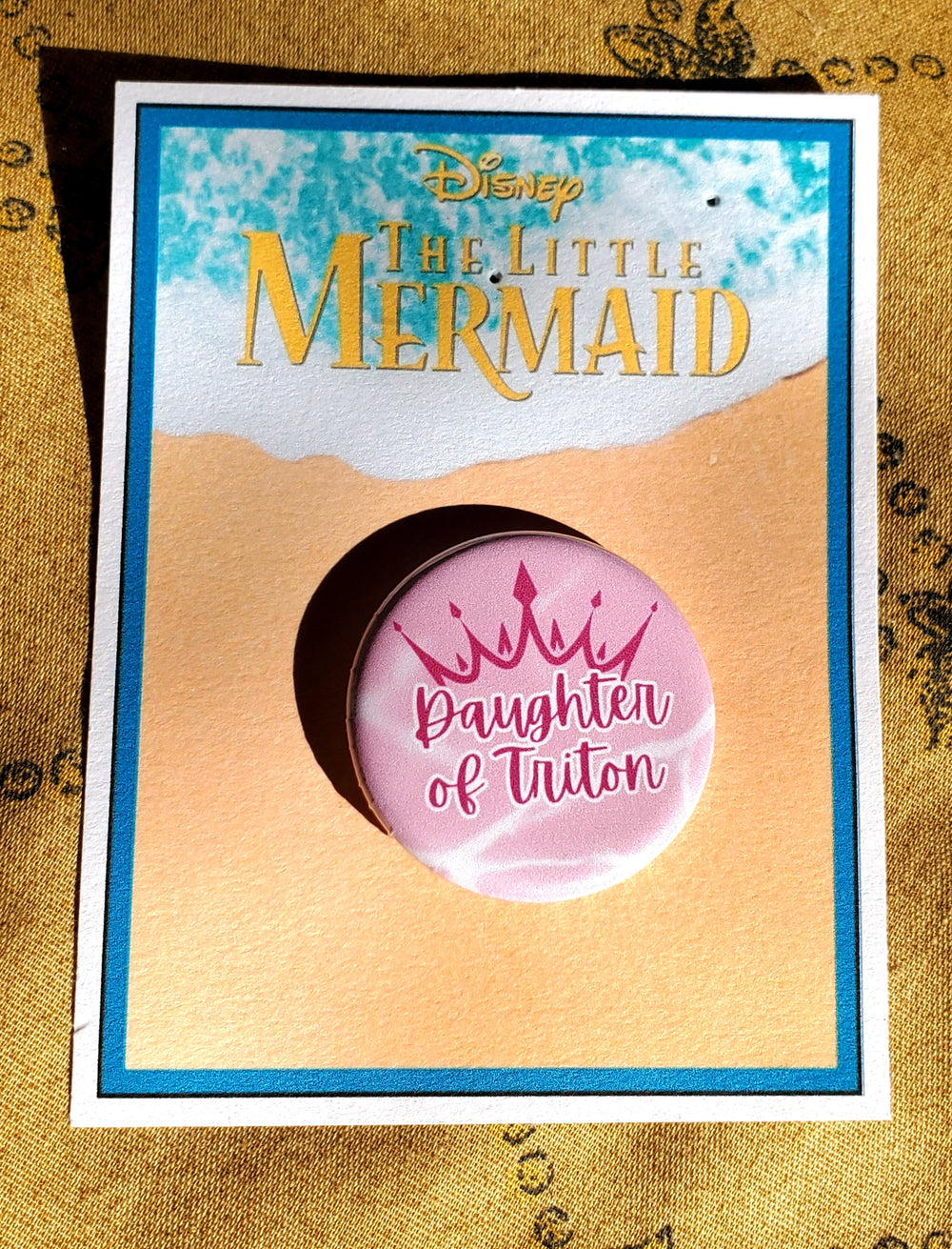 LITTLE MERMAID "DAUGHTER OF TRITON" Metal Pinback