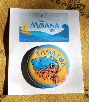 MOANA, JR. "TAMATOA" Metal Pinback Button