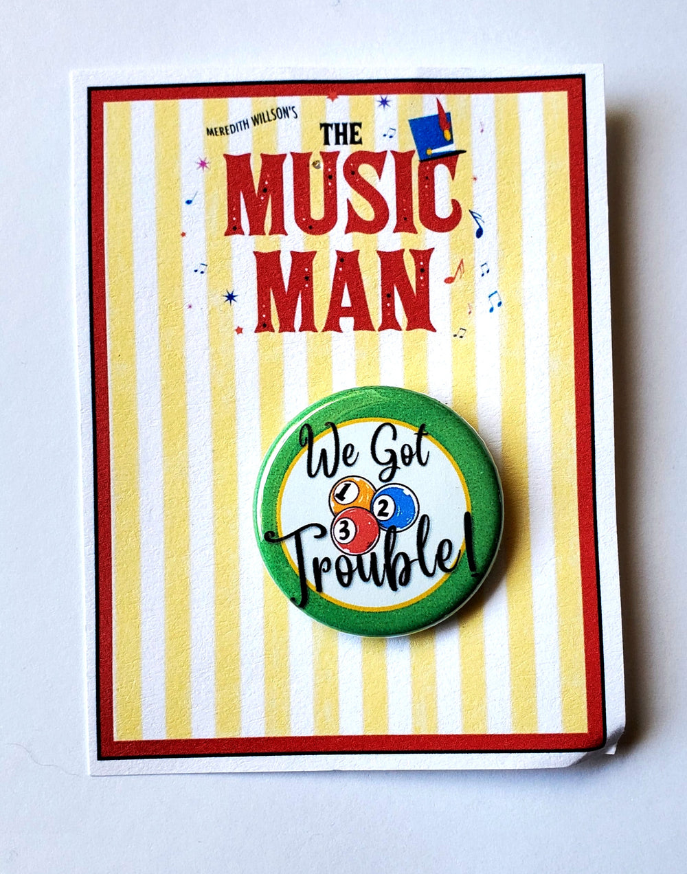 MUSIC MAN "We Got Trouble" Metal Pinback Button
