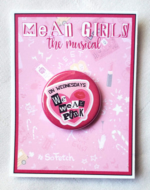 MEAN GIRLS "Show" Metall Button