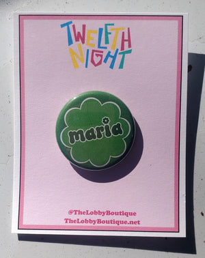 TWELFTH NIGHT Retro "Maria" Metal Pinback Button