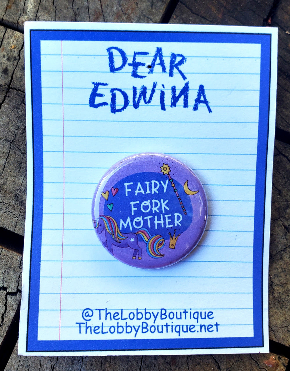 DEAR EDWINA "Fairy Forkmother" Metal Pinback Button