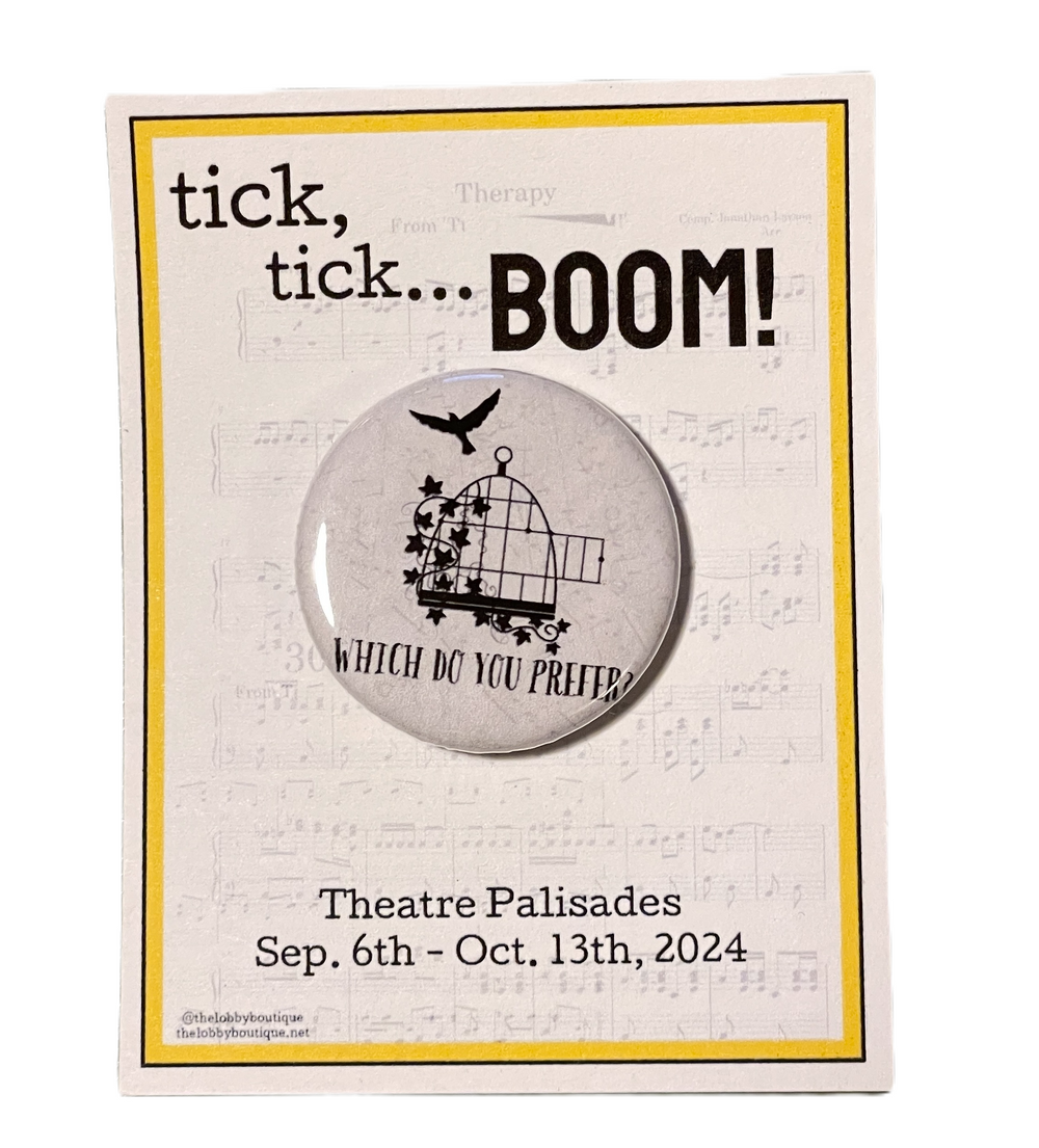 TICK, TICK... BOOM "Cages Or Wings" Metal Pinback Button