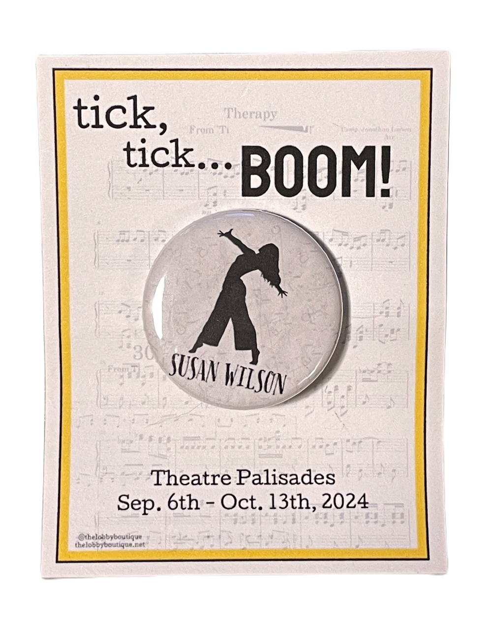 TICK, TICK... BOOM "Susan Wilson" Metal Pinback Button