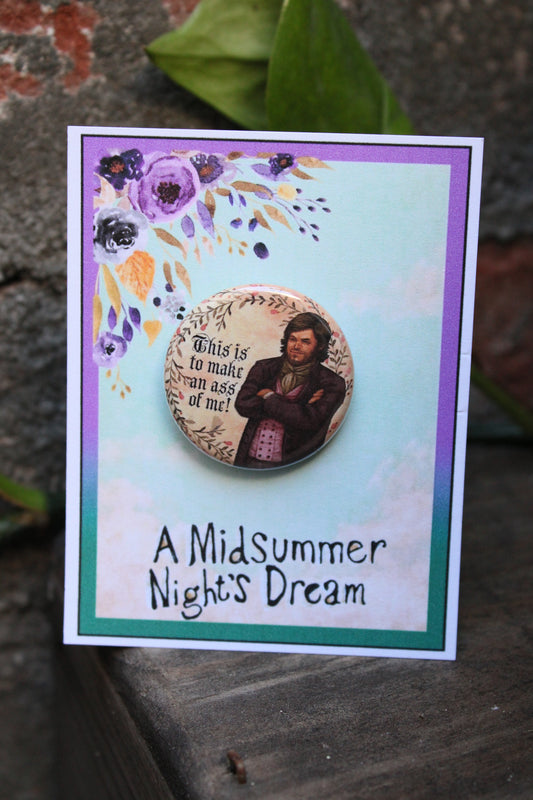 MIDSUMMER NIGHTS DREAM "Bottom" Metal Pinback Button