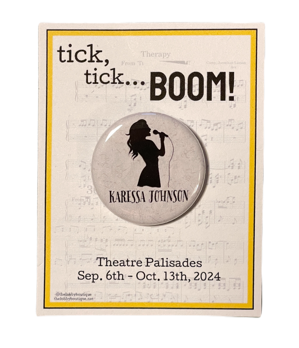 TICK, TICK... BOOM "Karessa Johnson" Metal Pinback Button