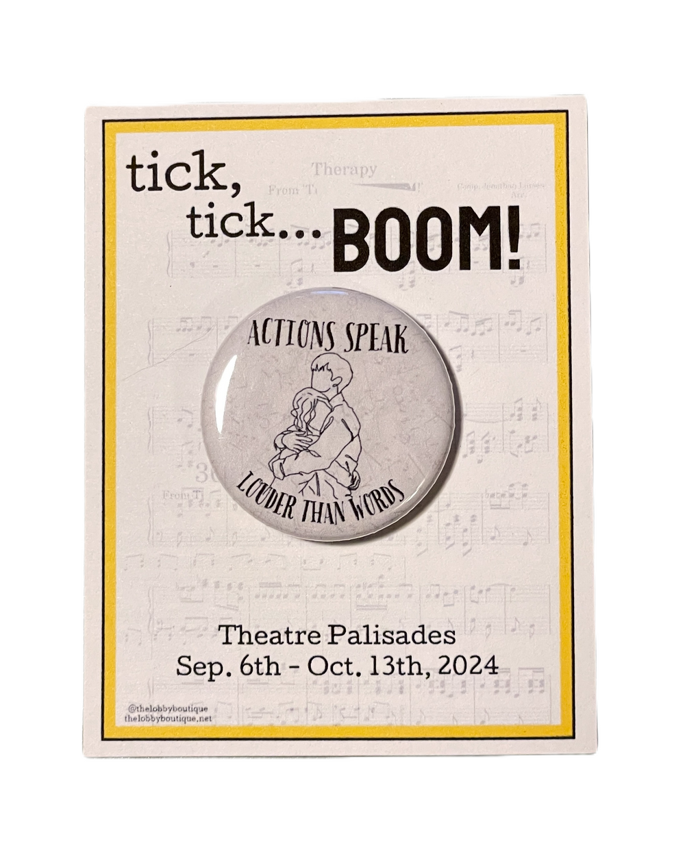 TICK TICK BOOM LOUDER THAN WORDS PINBACK BUTTON